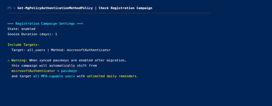 PowerShell output showing registration campaign settings: State enabled, targeting all_users with microsoftAuthenticator, with warning about automatic shift to passkeys